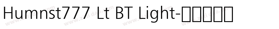 Humnst777 Lt BT Light字体转换
